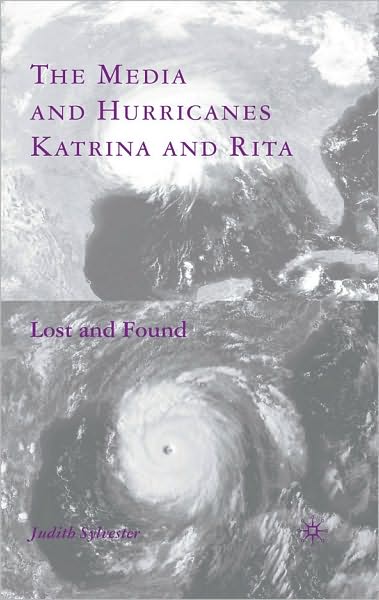 Media and Hurricanes Katrina and Rita: Lost and Found