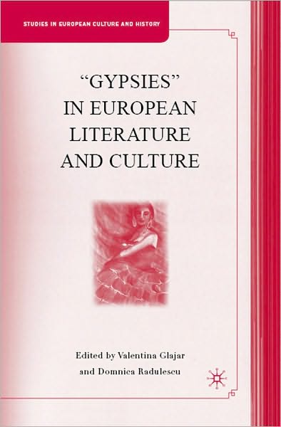 ''Gypsies'' in European Literature and Culture