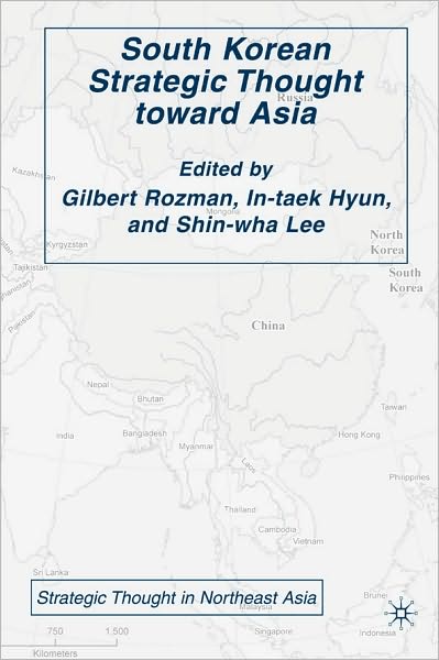 South Korean Strategic Thought toward Asia