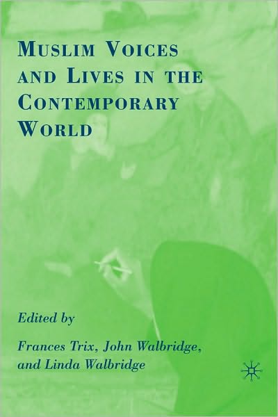 Muslim Voices and Lives in the Contemporary World