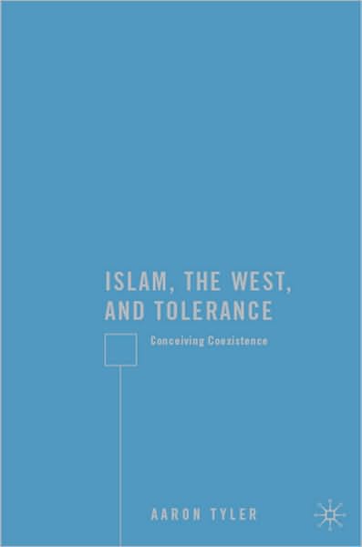 Islam, the West, and Tolerance: Conceiving Coexistence