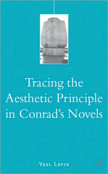 Tracing the Aesthetic Principle in Conrad's Novels
