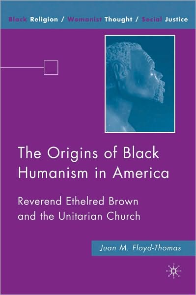Origins of Black Humanism in America: Reverend Brown and the Unitarian Church