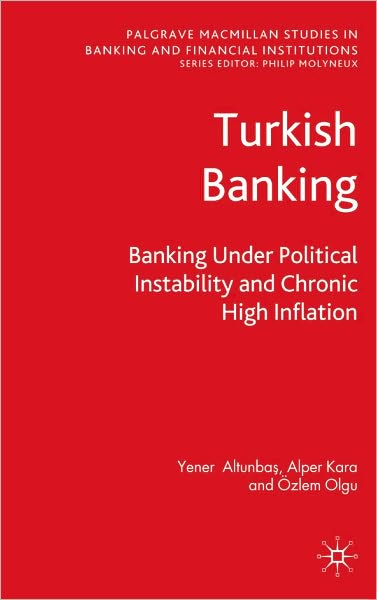 Banking under Political Instability and Chronic High Inflation: The Case of Turkey