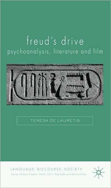 Freud's Drive: Psychoanalysis, Literature and Film