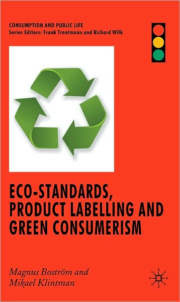 Eco-Standards, Product Labelling and Green Consumerism