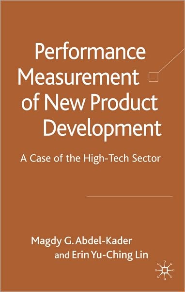 Performance Measurement of New Product Development Teams: A Case of the High-Tech Sector