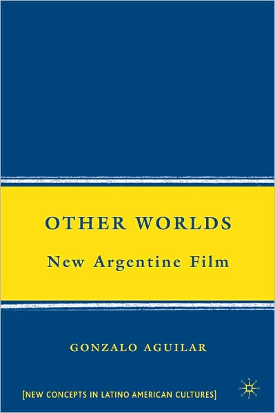 Other Worlds: New Argentinian Film