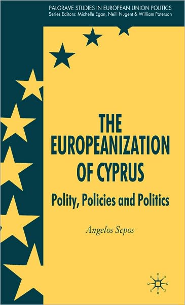 Europeanization of Cyprus: Polity, Policies and Politics