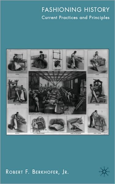 Fashioning History: Current Practices and Principles