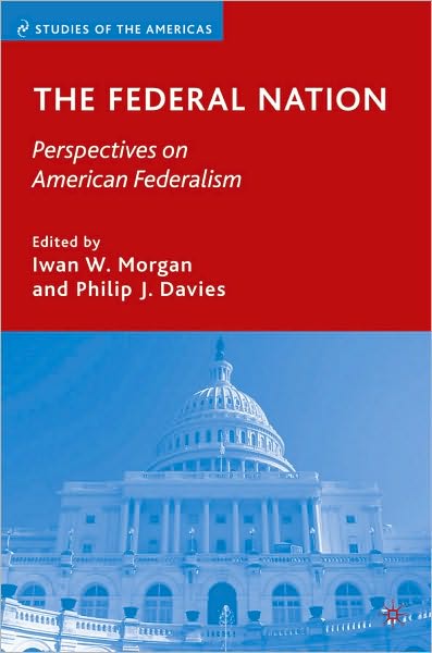 Federal Nation: Perspectives on American Federalism