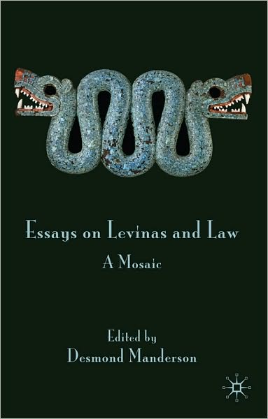 Essays on Levinas and Law: A Mosaic