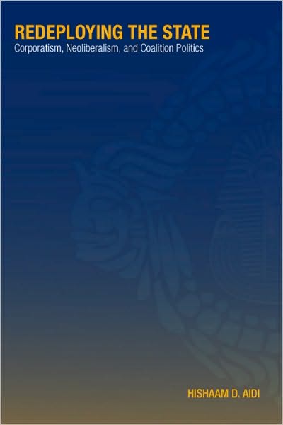 Redeploying the State: Corporatism, Neo-Liberalism, and Coalition Politics