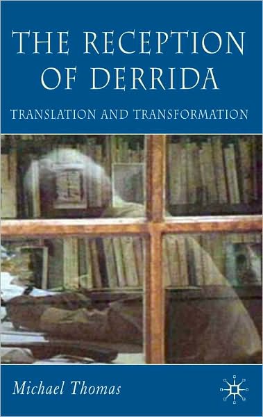 Reception of Derrida: Translation and Transformation