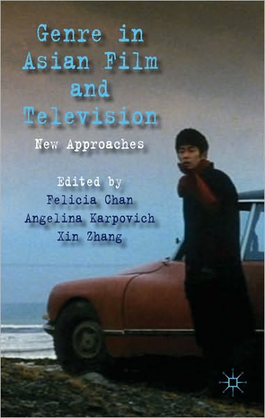Genre in Asian Film and Television: New Approaches