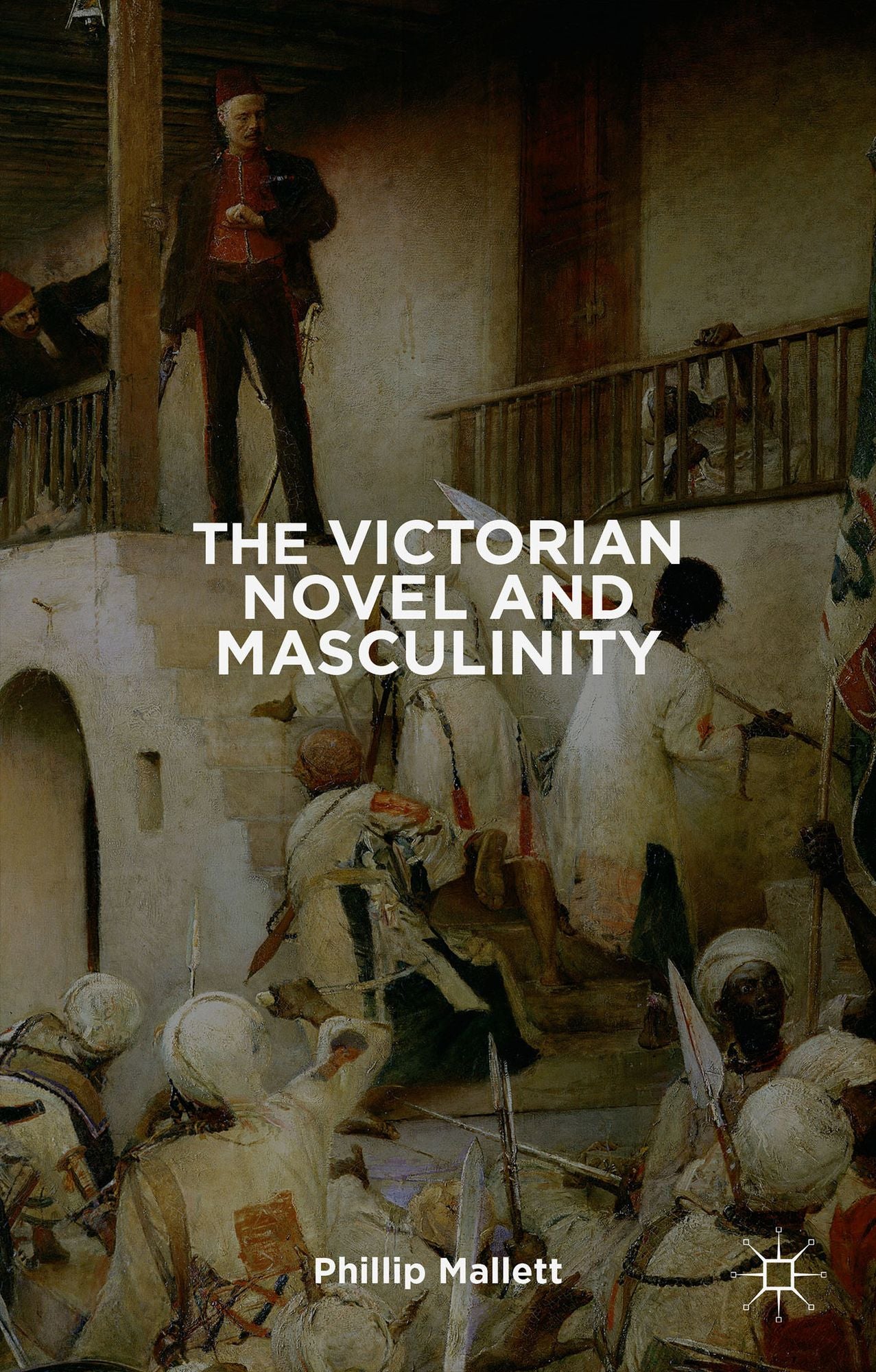 The Victorian Novel and Masculinity
