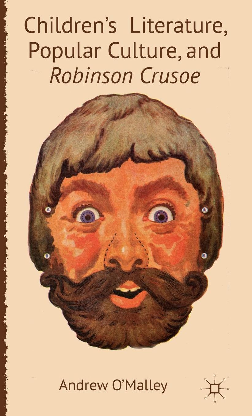 Children's Literature, Popular Culture, and Robinson Crusoe