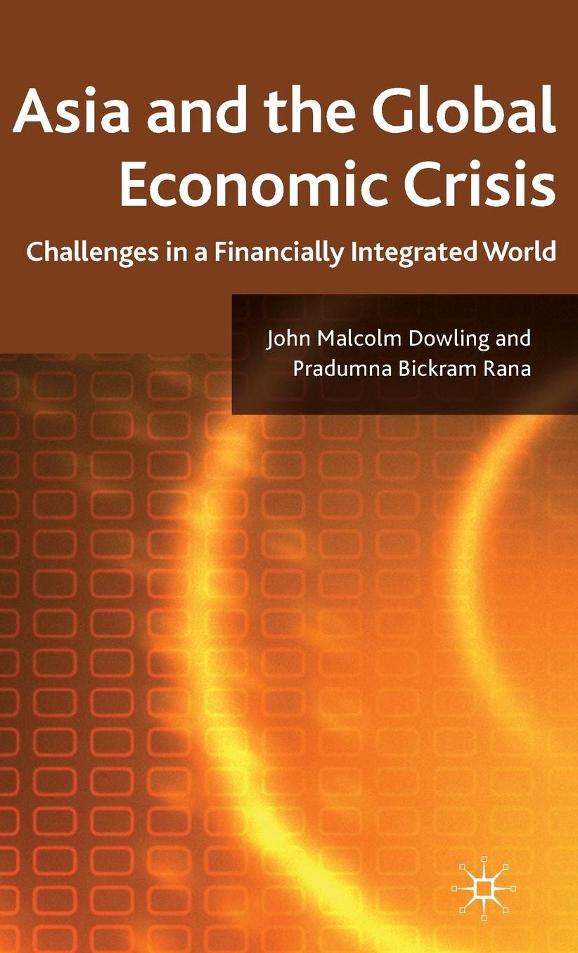 Asia and the Global Economic Crisis: Challenges in a Financially Integrated World