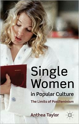 Single Women in Popular Culture: The Limits of Postfeminism