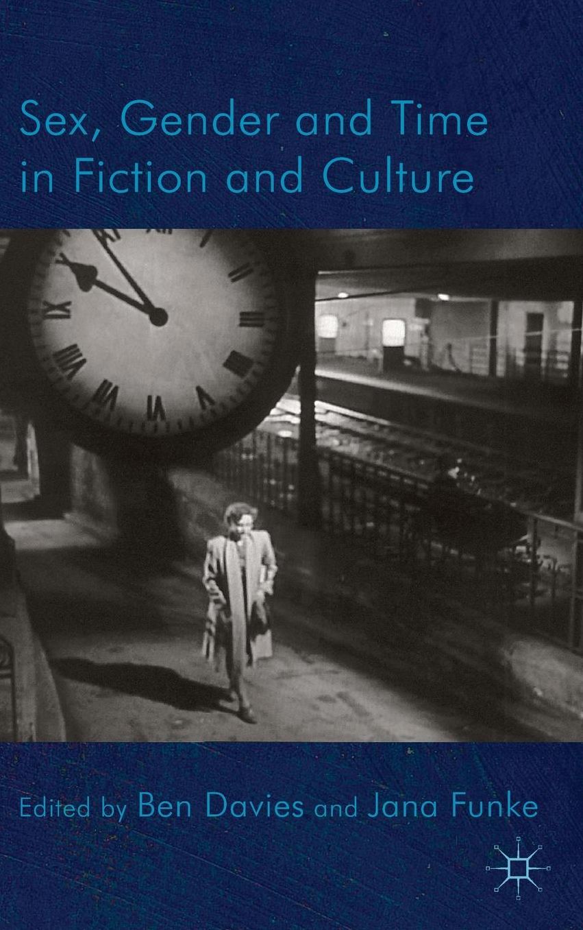 Sex, Gender and Time in Fiction and Culture