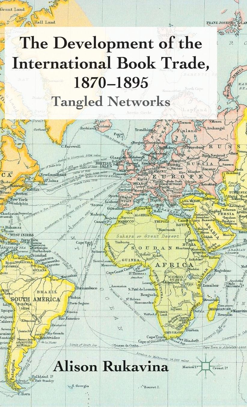 The Development of the International Book Trade, 1870-1895: Tangled Networks