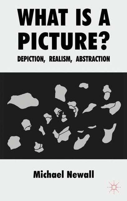 What is a Picture?: Depiction, Realism, Abstraction