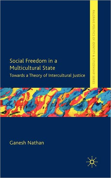 Social Freedom in a Multicultural State: Towards a Theory of Intercultural Justice