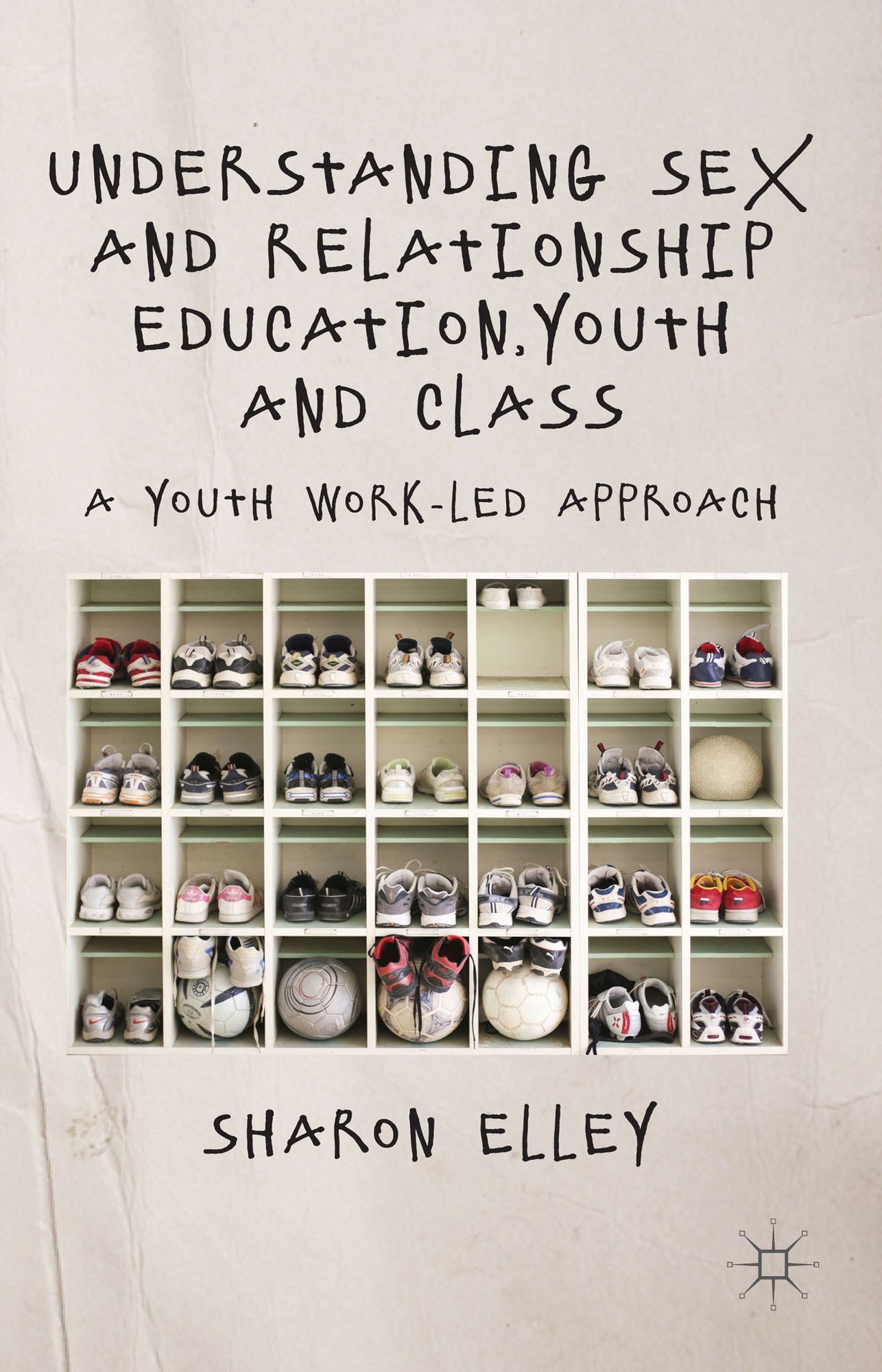 Understanding Sex and Relationship Education, Youth and Class: A Youth Work-Led Approach