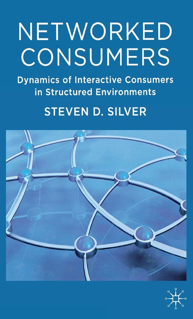Networked Consumers: Dynamics of Interactive Consumers in Structured Environments