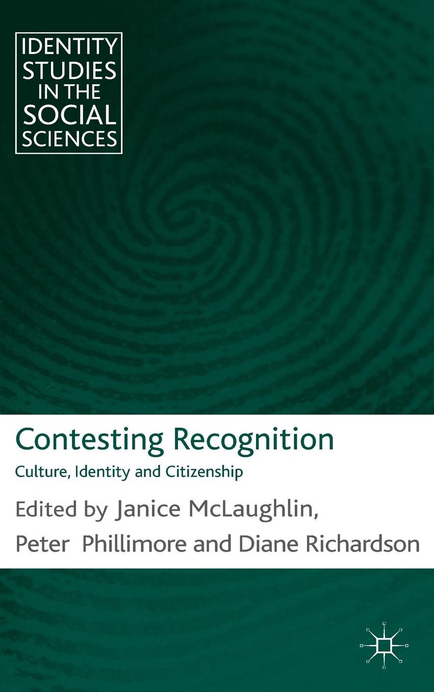 Contesting Recognition: Culture, Identity and Citizenship