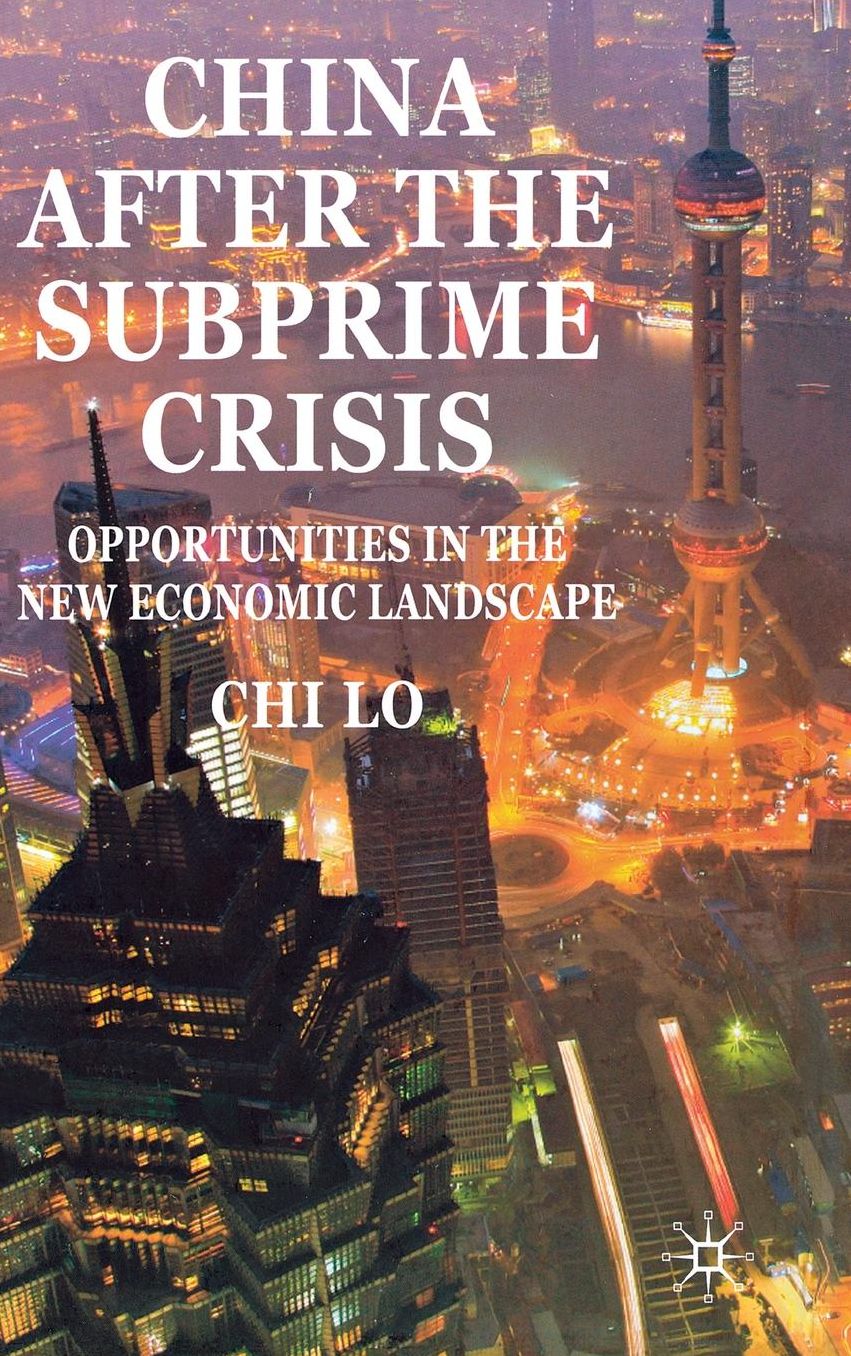 China After the Subprime Crisis: Opportunities in The New Economic Landscape