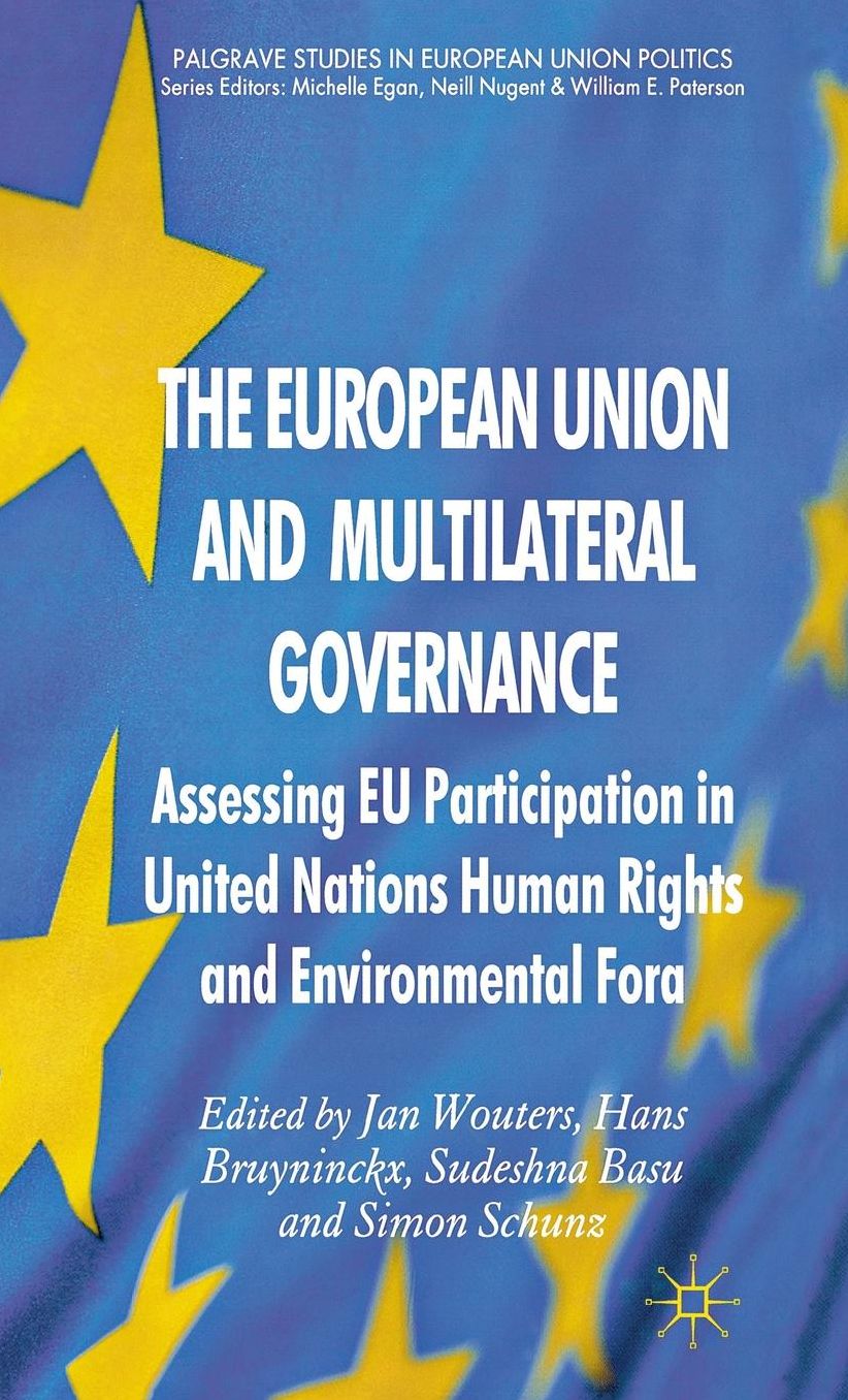 The European Union and Multilateral Governance: Assessing EU Participation in United Nations Human Rights and Environmental Fora