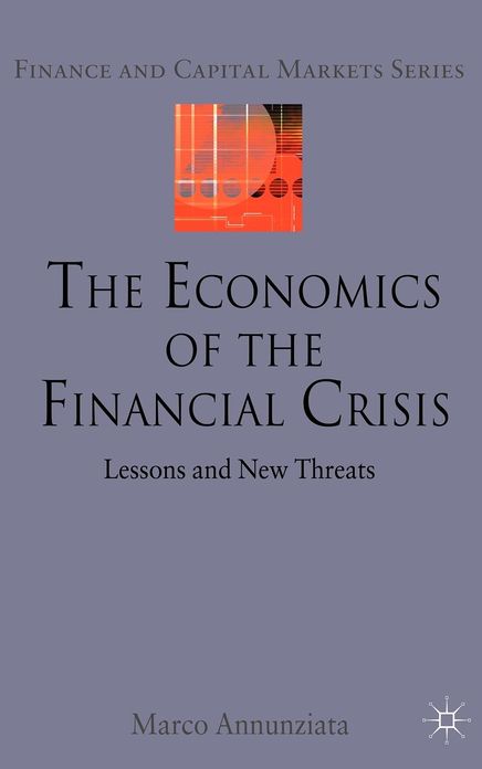 The Economics of the Financial Crisis: Lessons and New Threats