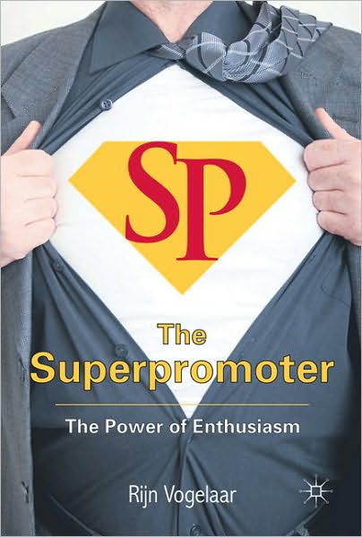 The Superpromoter: The Power of Enthusiasm