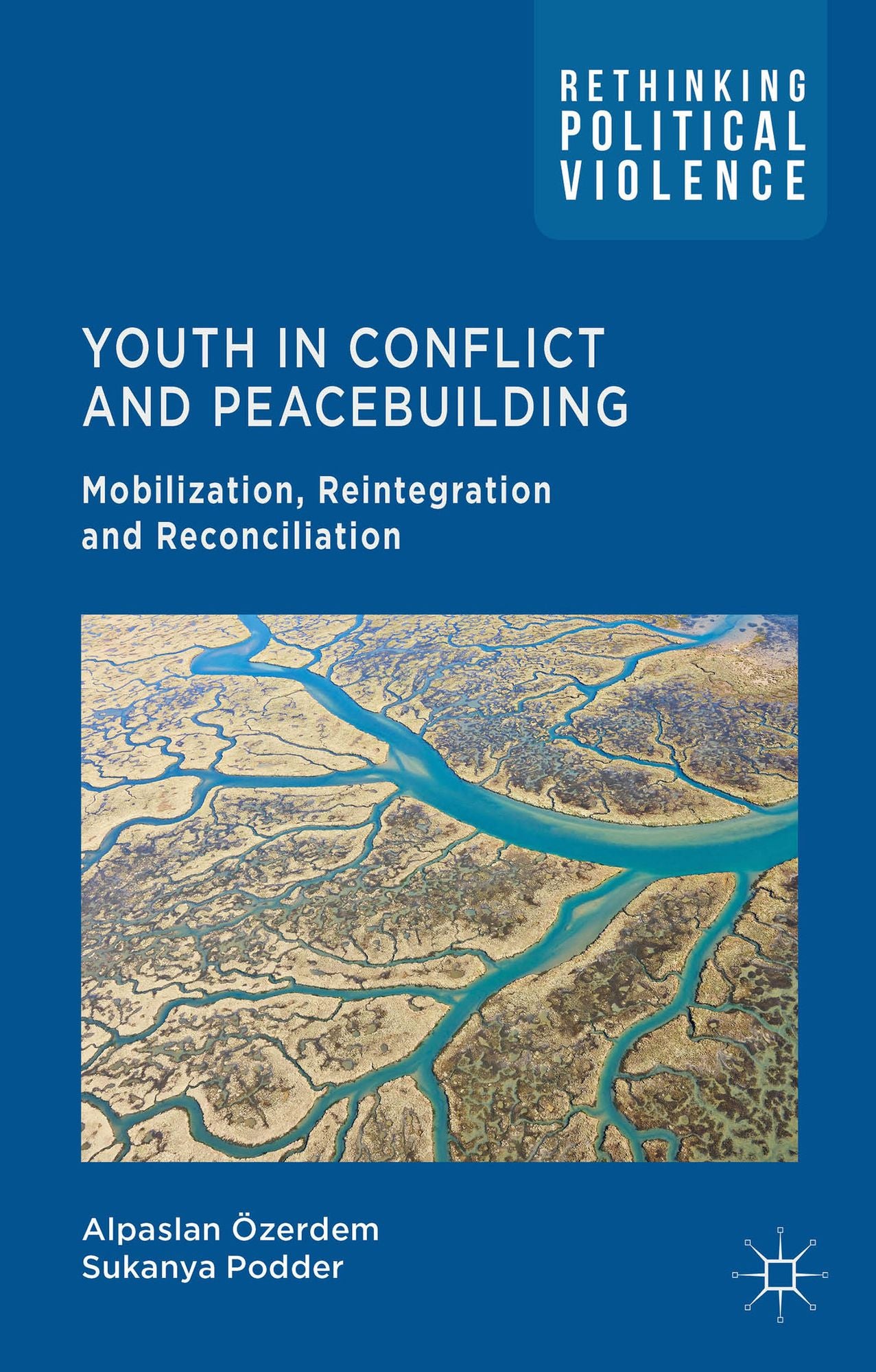 Youth in Conflict and Peacebuilding: Mobilization, Reintegration and Reconciliation