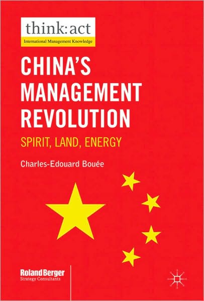China's Management Revolution: Spirit, Land, Energy