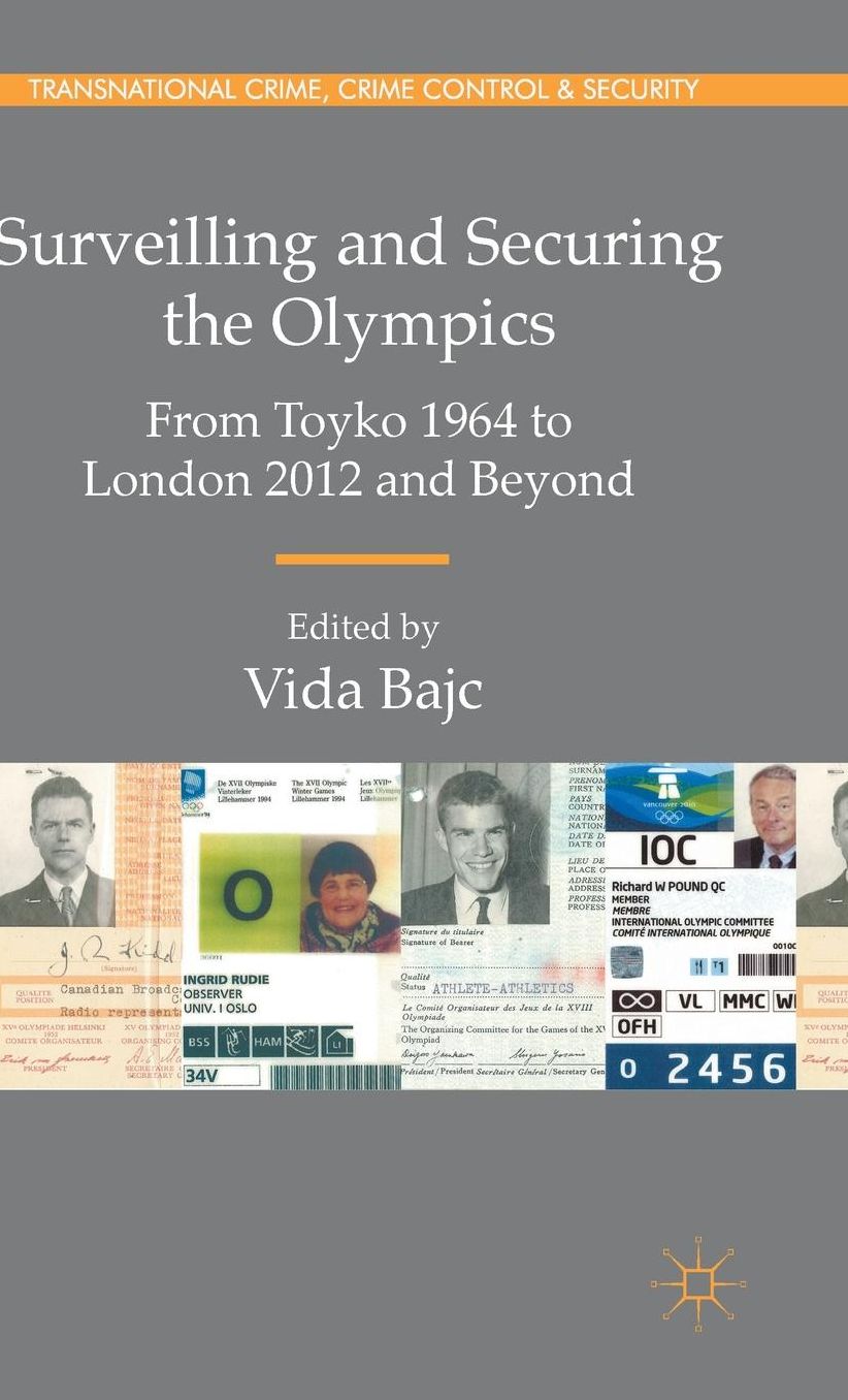 Surveilling and Securing the Olympics: From Tokyo 1964 to London 2012 and Beyond