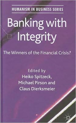 Banking with Integrity: The Winners of the Financial Crisis?