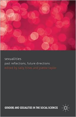 Sexualities: Past Reflections, Future Directions