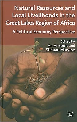 Natural Resources and Local Livelihoods in the Great Lakes Region of Africa: A Political Economy Perspective