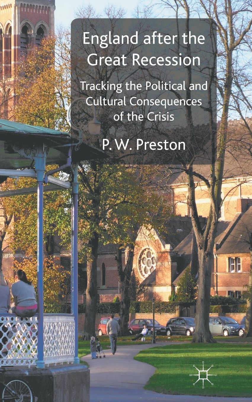 England after the Great Recession: Tracking the Political and Cultural Consequences of the Crisis