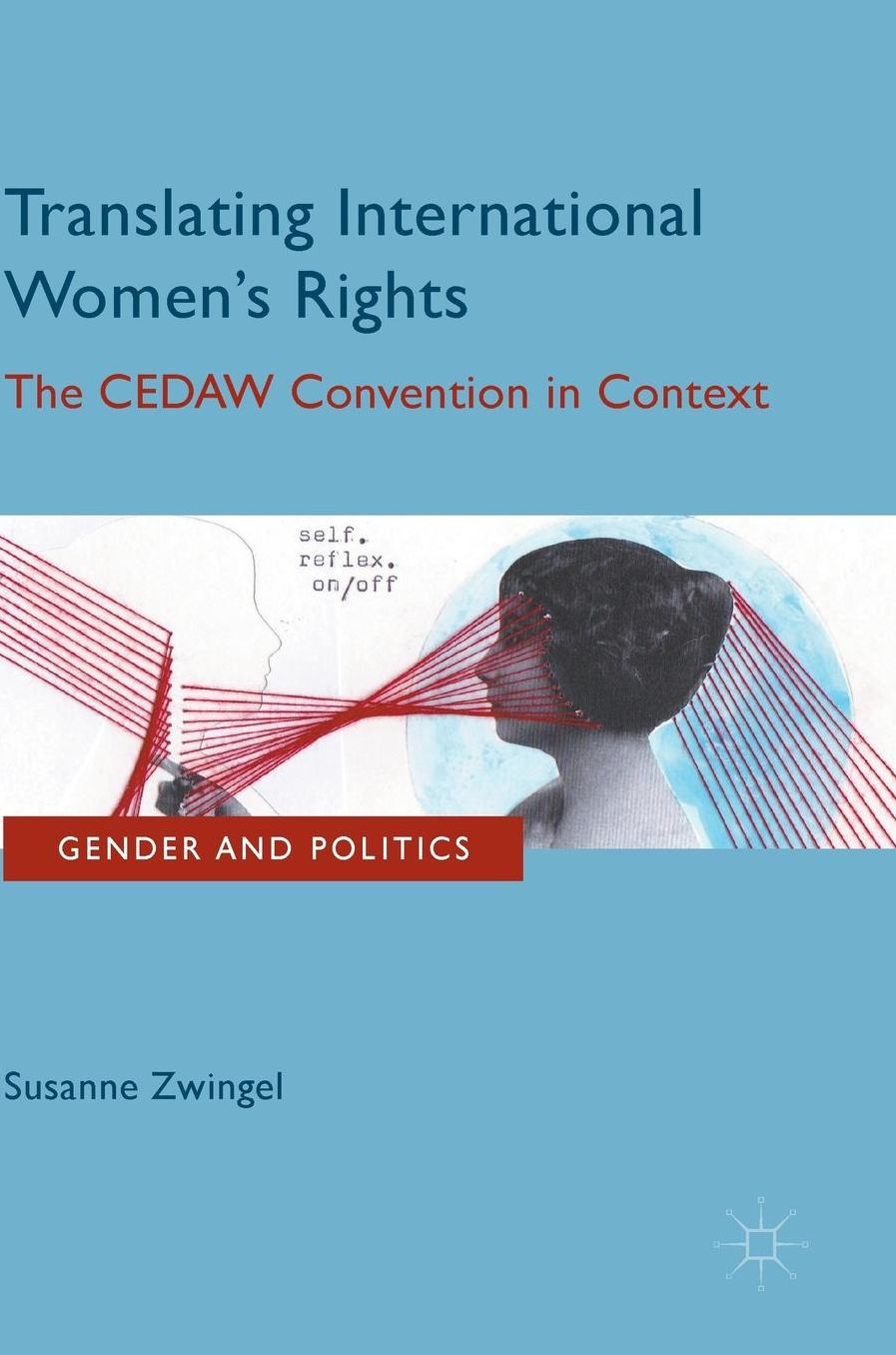 Translating International Women's Rights: The CEDAW Convention in Context