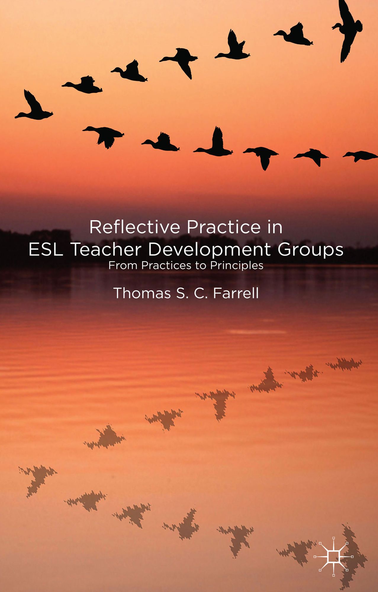 Reflective Practice in ESL Teacher Development Groups: From Practices to Principles