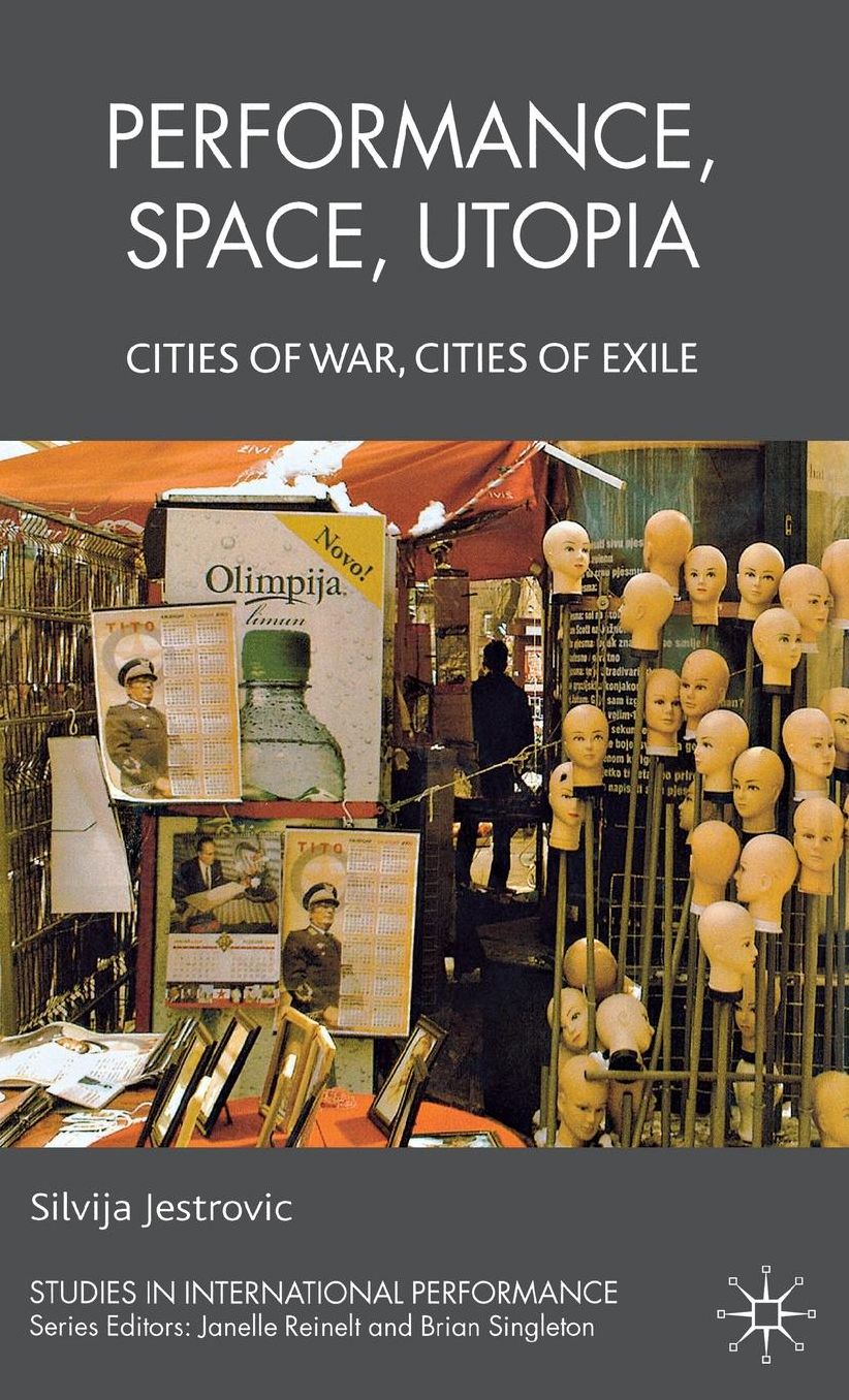 Performance, Space, Utopia: Cities of War, Cities of Exile