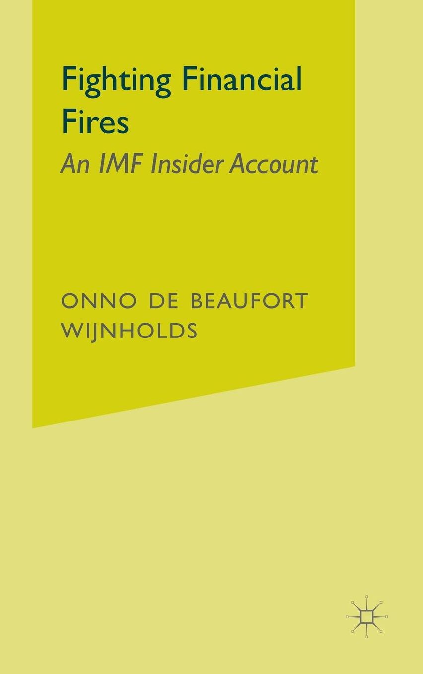Fighting Financial Fires: An IMF Insider Account