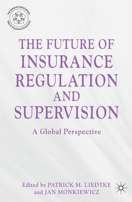 The Future of Insurance Regulation and Supervision: A Global Perspective