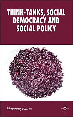 Think-Tanks, Social Democracy and Social Policy