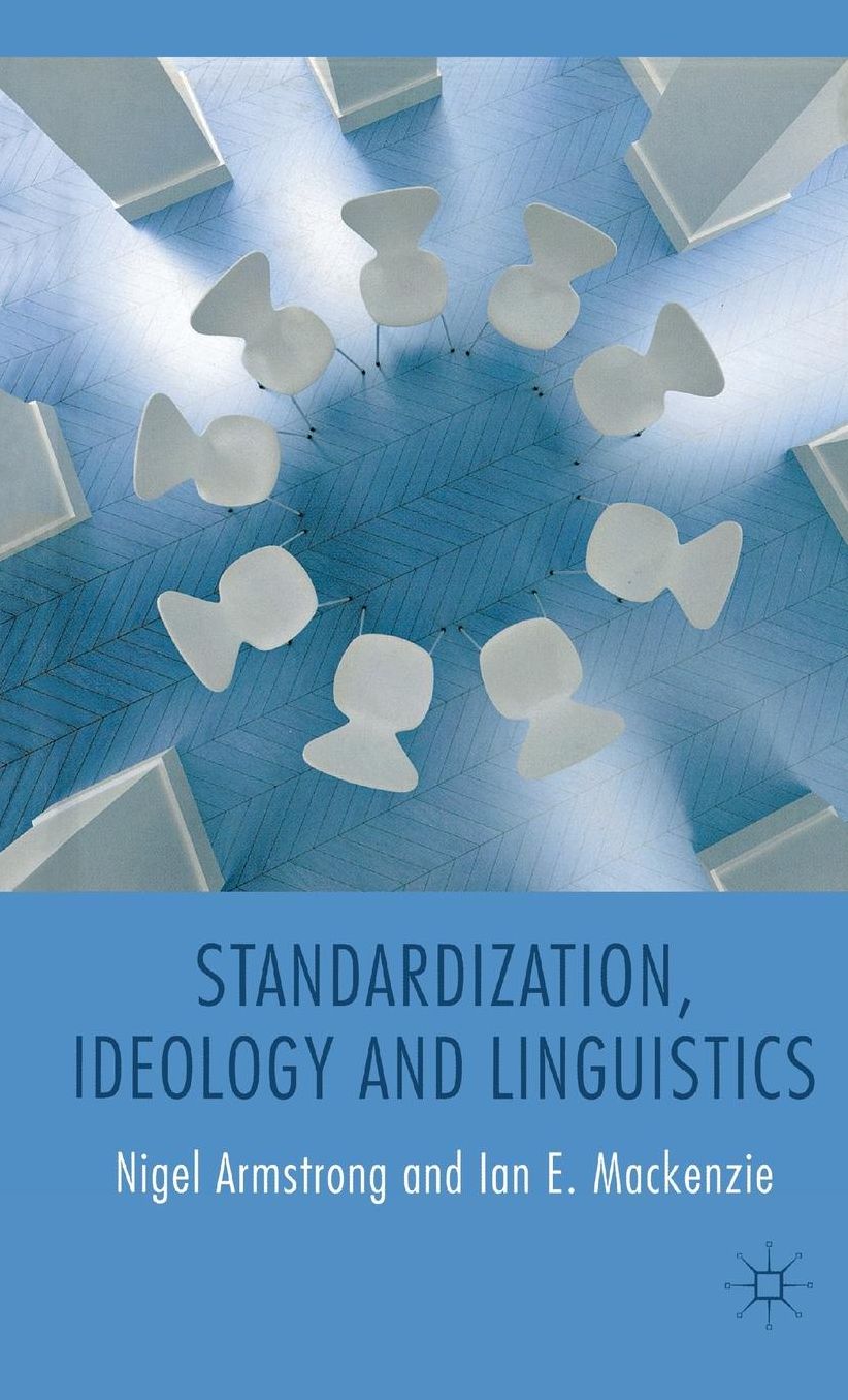 Standardization, Ideology and Linguistics