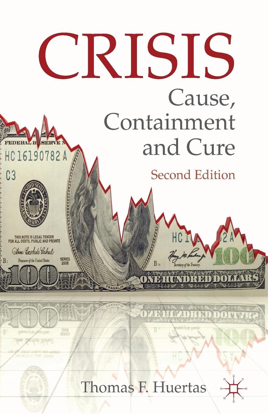 Crisis: Cause, Containment and Cure