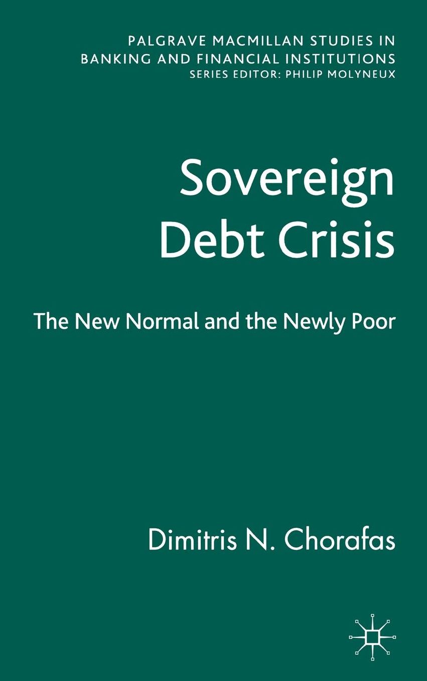 Sovereign Debt Crisis: The New Normal and the Newly Poor